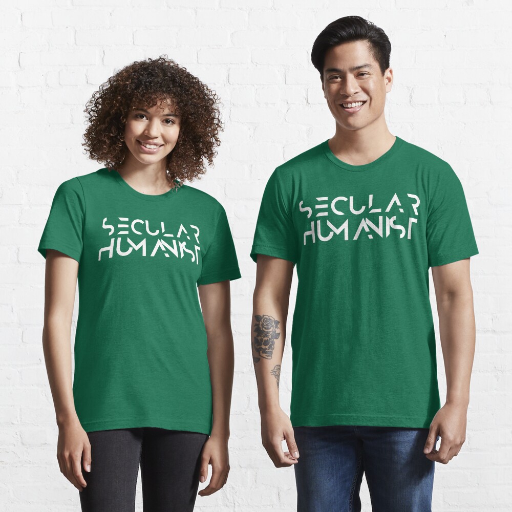 Secular Humanist - Atheist Atheism Skeptic Anti Religion  | Essential T-Shirt