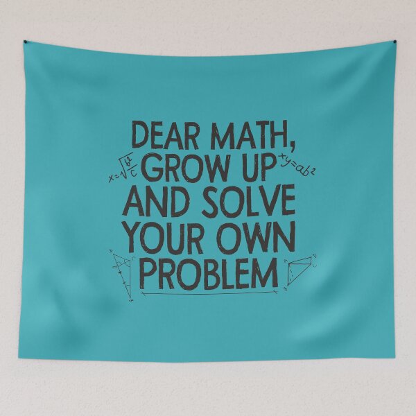Item preview, Dear Math Grow Up And Solve Your Own Problem Funny Math Quote Lover Gift designed and sold by alenaz.