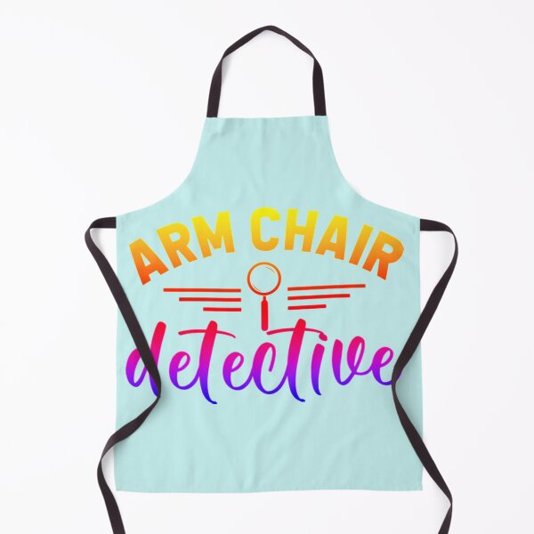 Item preview, Armchair detective ......Design says armchair detective For people who enjoy solving mysteries and figuring out unsolved true crime. designed and sold by CristalleLisa.