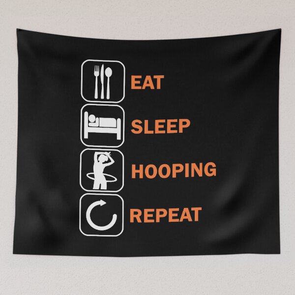 Item preview, Eat Sleep Hooping Hula Sports Hoop designed and sold by DerNerd.
