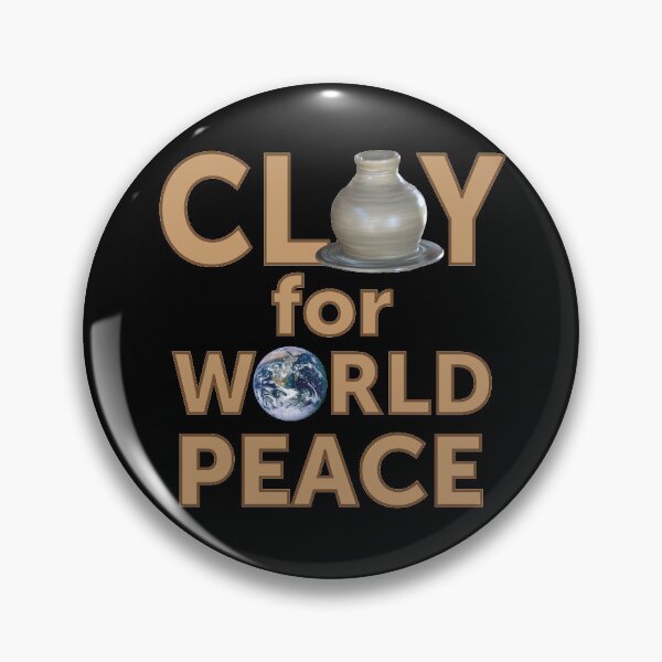 Item preview, Clay for World Peace / Pottery Humor designed and sold by bryanmcclelland.