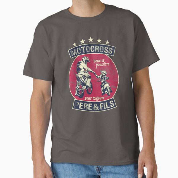 Motocross Père et Fils - Boue et Poussière pour toujours T-shirt classique