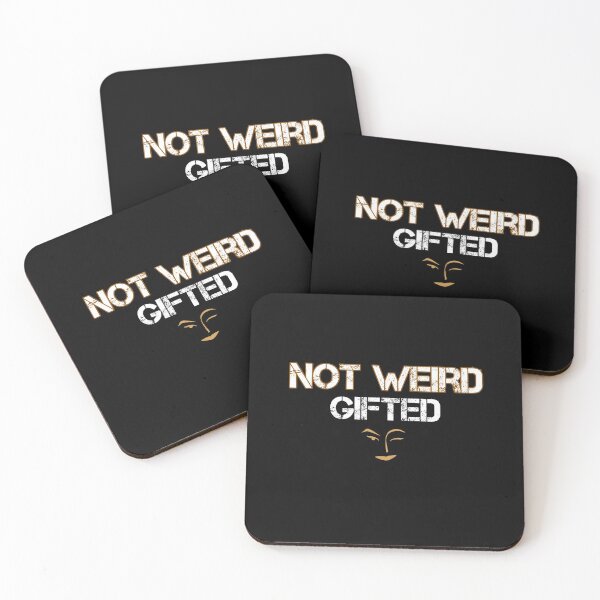 Item preview, Not weird gifted  designed and sold by smarayoung.