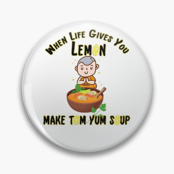 Item preview, When Life Gives You Lemon, Make Tom Yum Soup designed and sold by my-green-gecko.