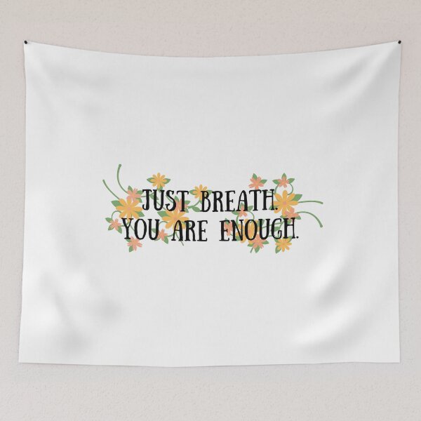 Item preview, Just Breath You Are Enough designed and sold by TheCalmFarm.