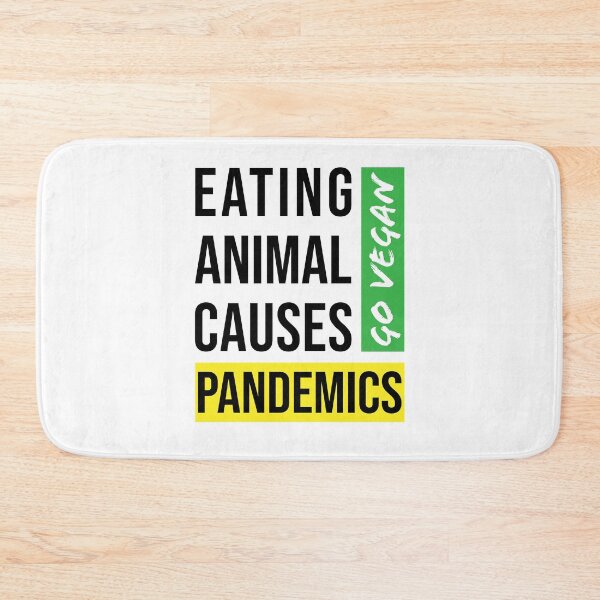 Item preview, Eating animal causes pandemics designed and sold by MudPuppet.