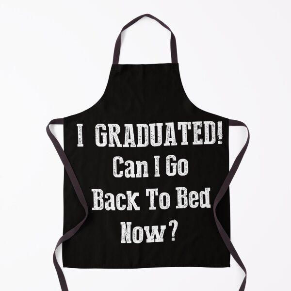 Item preview, Funny Can I go Back To Bed Graduation designed and sold by TheImperfecto.