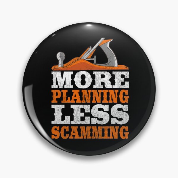 Item preview, More Planning Less Scamming Woodworking Carpenter Gift Funny designed and sold by Stronzi.