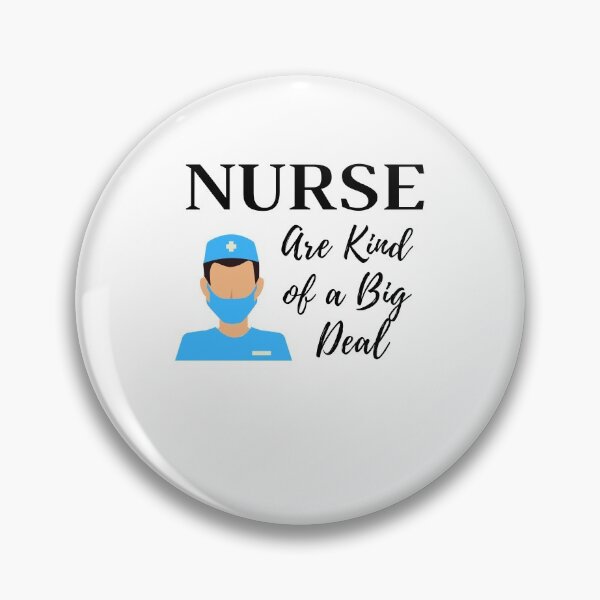 Item preview, NURSES ARE KIND OF A BIG DEAL designed and sold by ThebestArtshop.
