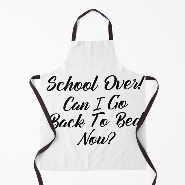 Item preview, Funny Can I go Back To Bed School Over designed and sold by TheImperfecto.