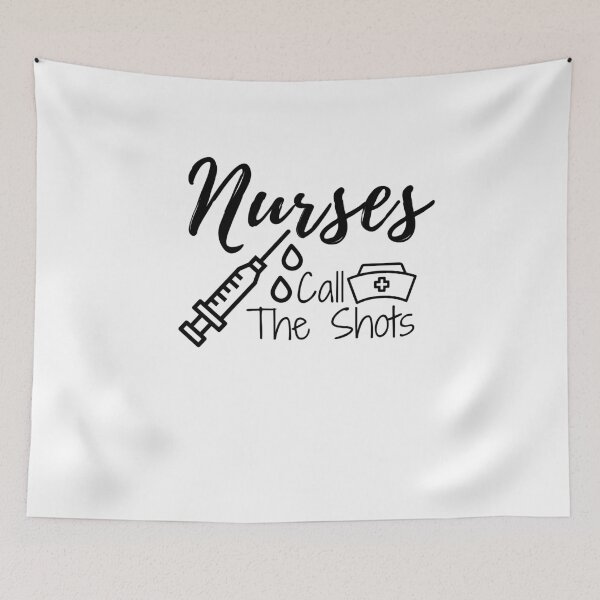 Item preview, NURSES CALL THE SHOTS designed and sold by ThebestArtshop.