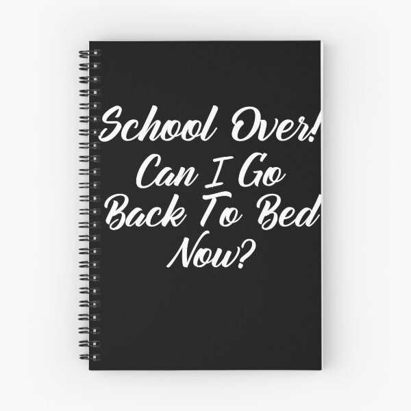 Item preview, Copy of Funny Can I go Back To Bed School Over designed and sold by TheImperfecto.
