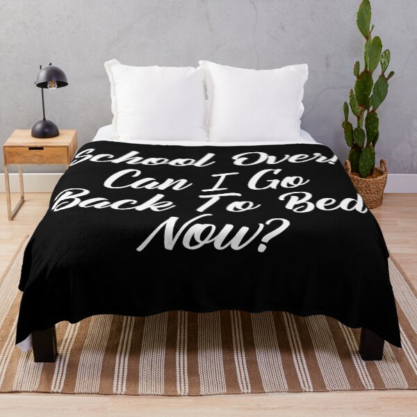 Item preview, Copy of Funny Can I go Back To Bed School Over designed and sold by TheImperfecto.