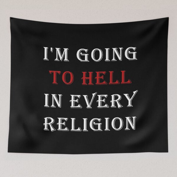 Item preview, I'm Going To Hell In Every Religion designed and sold by ValentinaHramov.