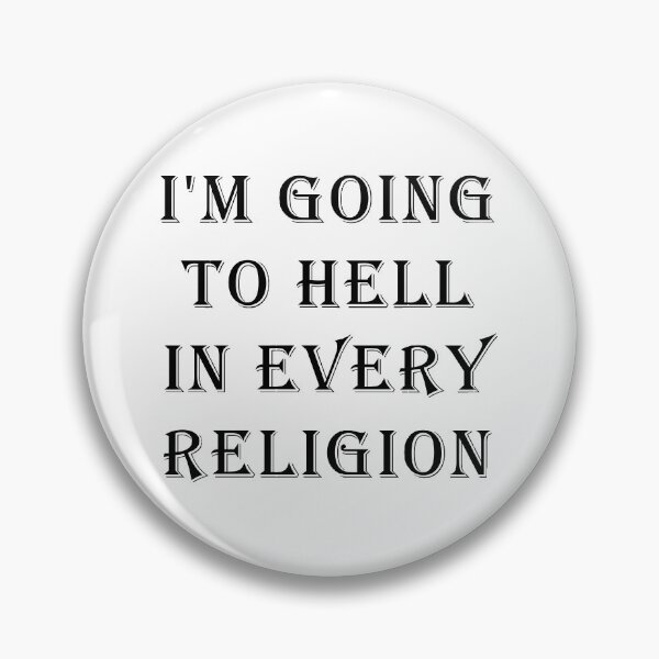 Item preview, I'm Going To Hell In Every Religion designed and sold by ValentinaHramov.