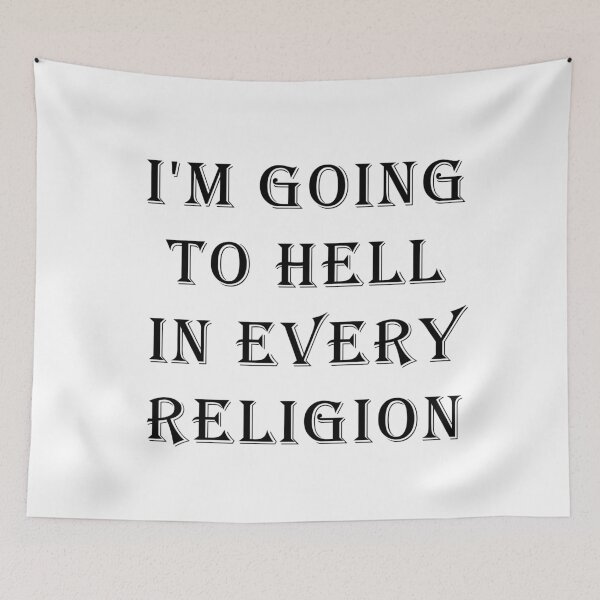 Item preview, I'm Going To Hell In Every Religion designed and sold by ValentinaHramov.