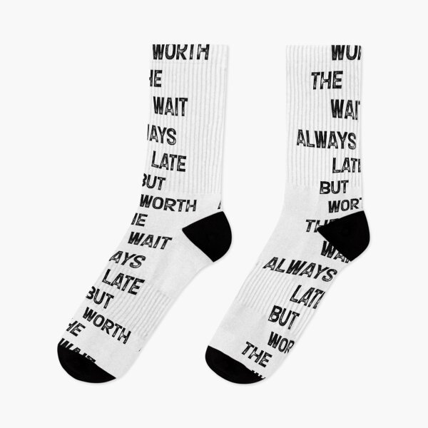 Item preview, Always Late but Worth the Wait - Textured designed and sold by Non-Believer.