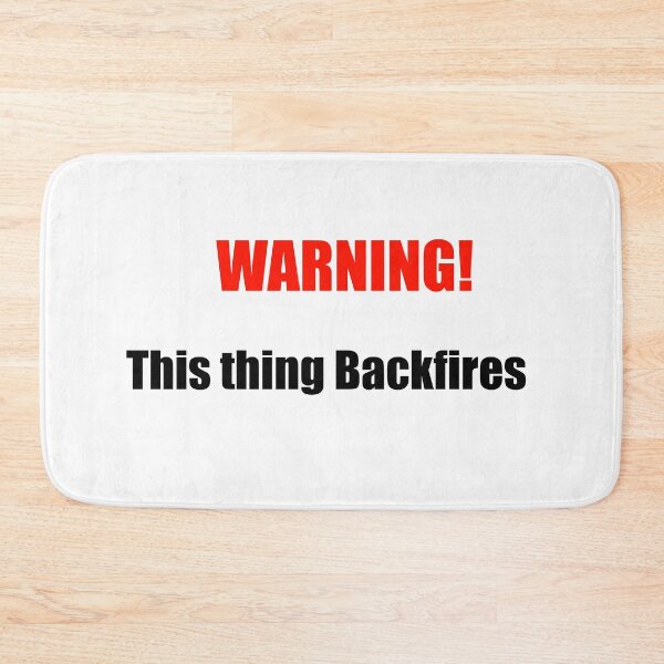 Item preview, Warning! This Thing Backfires designed and sold by TJHstudio.