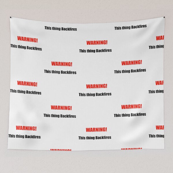 Item preview, Warning! This Thing Backfires designed and sold by TJHstudio.
