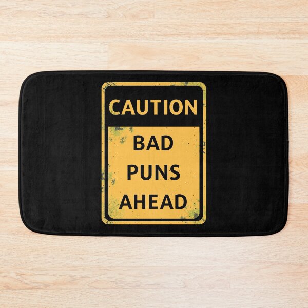 Item preview, Distressed Caution Bad Puns Ahead designed and sold by MarssyMT.