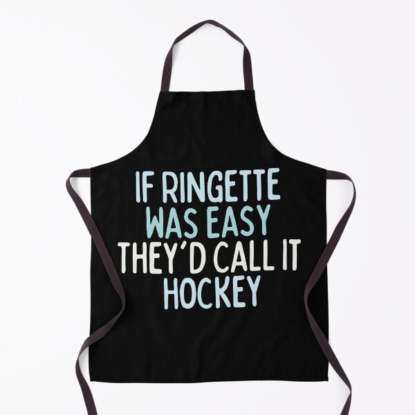 Item preview, If Ringette Was Easy They'd Call It Hockey designed and sold by dacdibac.