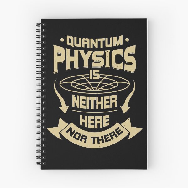 Item preview, Quantum Physics Is Neither Here Nor There designed and sold by Marcid95.