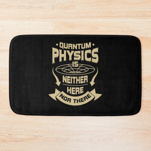 Item preview, Quantum Physics Is Neither Here Nor There designed and sold by Marcid95.
