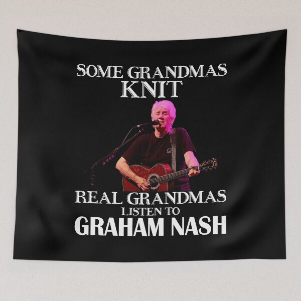 Item preview, Some Grandmas Knit Real Grandmas Listen to Graham 70s Nash designed and sold by Kennedyisaac.