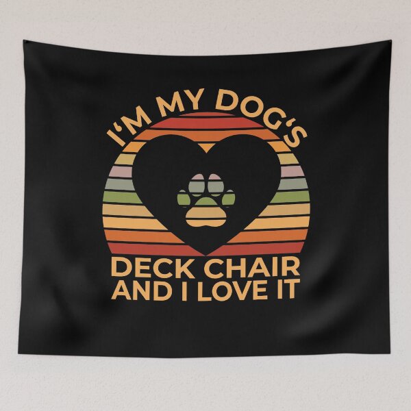 Item preview, I'm My Dogs Deck Chair Heart Funny Dog Lover Retro Apparel designed and sold by RJ-Art.
