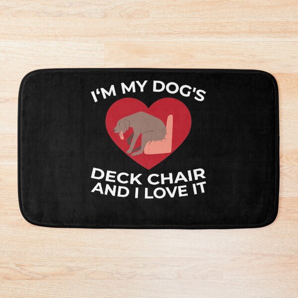 Item preview, I'm My Dogs Deck Chair Heart Funny Dog Lover Apparel designed and sold by RJ-Art.