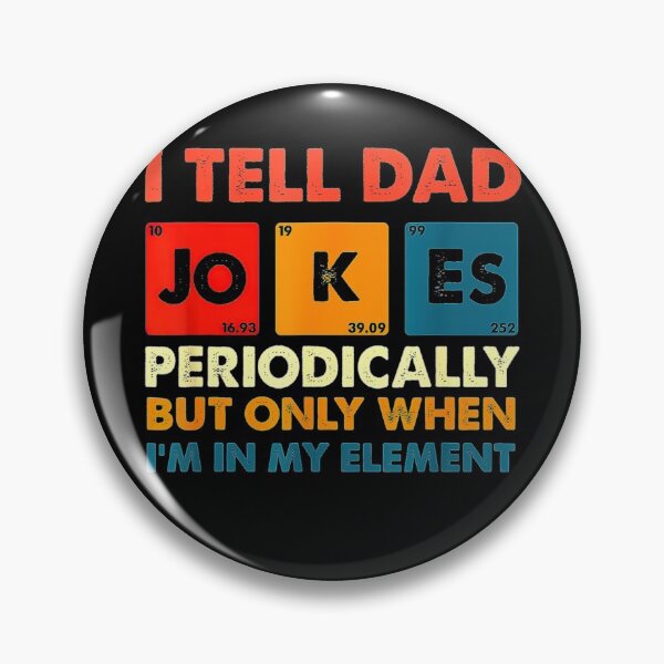 Item preview, I Tell Dad Jokes Periodically But Only When I’m In My Element -art-width-4000px designed and sold by ahinnlaree.
