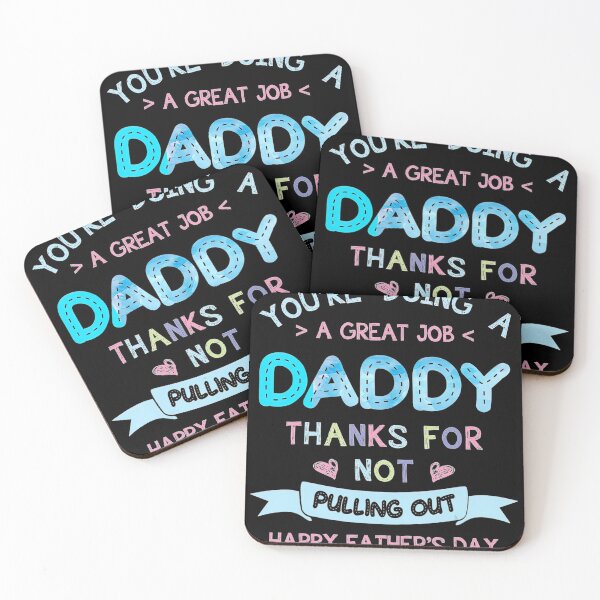 Item preview, You’re Doing A Great Job Daddy Thanks For Not Pulling Out -art-width-4000px designed and sold by sherriwester.