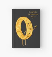 I want to be precious too...! Hardcover Journal