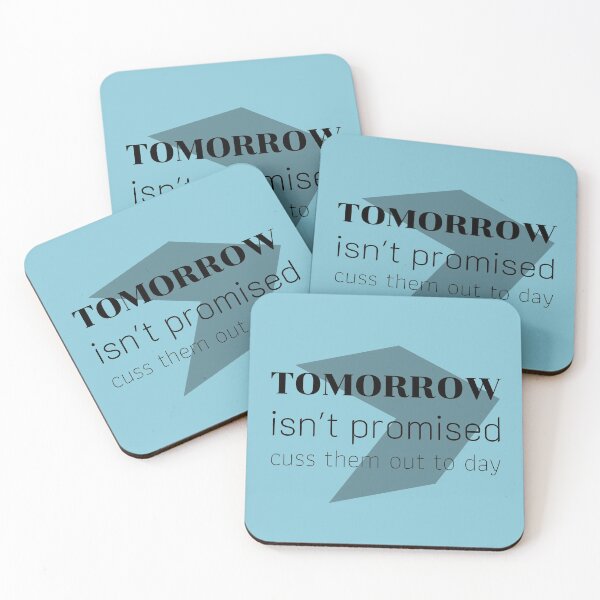 Item preview, Tomorrow Isn't Promised Cuss Them Out To Day designed and sold by wijit.