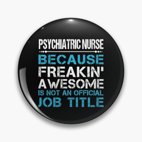 Item preview, Psychiatric Nurse T Shirt - Freaking Awesome Gift Item Tee designed and sold by lawkeira11.