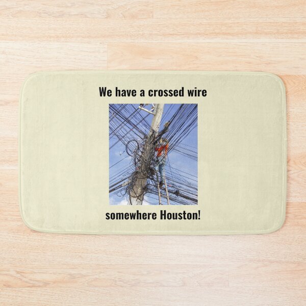 Item preview,  "We have a crossed wire" (black text). designed and sold by skoumpourdides.