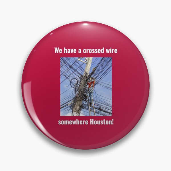 Item preview, "We have a crossed wire" (white text). designed and sold by skoumpourdides.