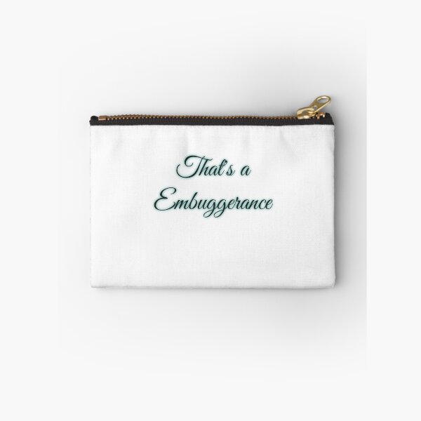 Item preview, That's a Embuggerance  designed and sold by Putty1981.
