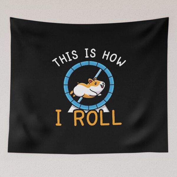 Item preview, Hamster This Is How I Roll designed and sold by designeclipse.