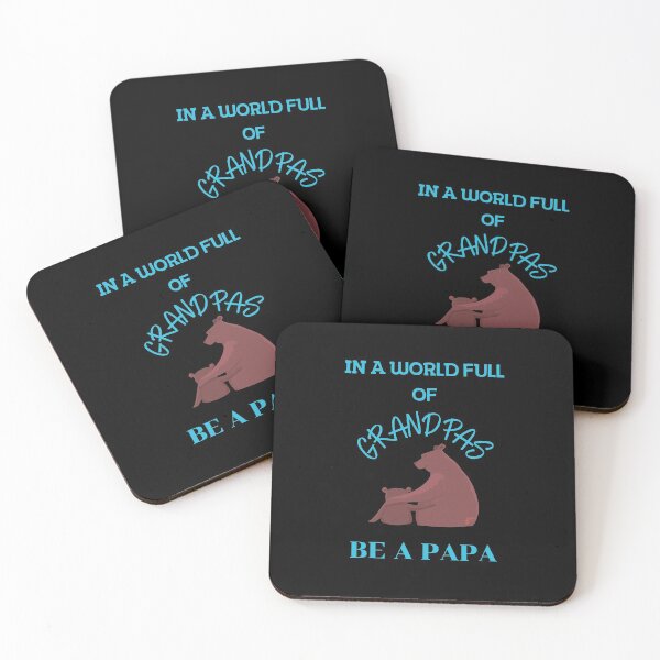 Item preview, In a world full of grandpas Be A PAPA designed and sold by Destine99.