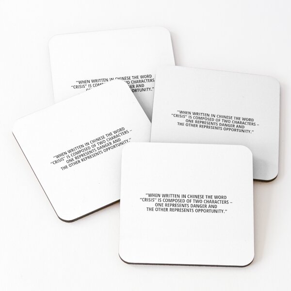 Item preview, When written in Chinese the word “crisis” is composed of two characters – one represents danger and the other represents opportunity designed and sold by Designer Eccentric.
