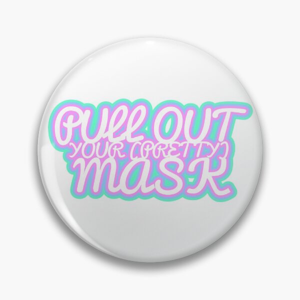 Item preview, Pull Out Your Pretty Mask designed and sold by Jokertags.