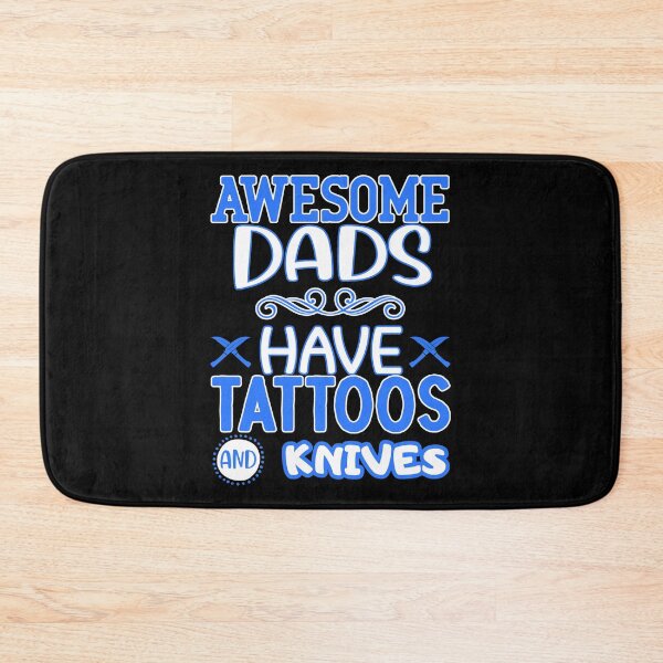 Item preview, awesome dads have tattoos and knives designed and sold by FurioInc.