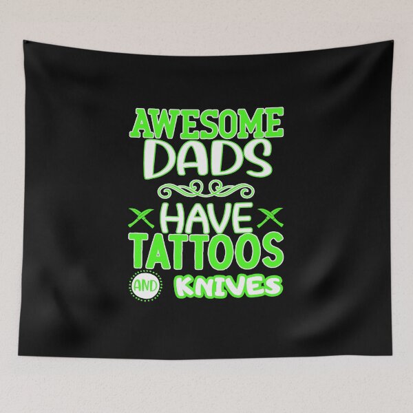 Item preview,  awesome dads have tattoos and knives designed and sold by FurioInc.