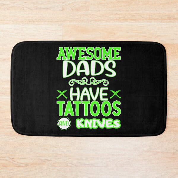 Item preview,  awesome dads have tattoos and knives designed and sold by FurioInc.