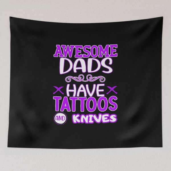 Item preview, awesome dads have tattoos and knives designed and sold by FurioInc.