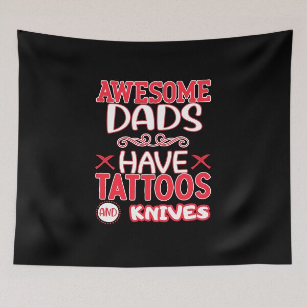 Item preview,  awesome dads have tattoos and knives designed and sold by FurioInc.