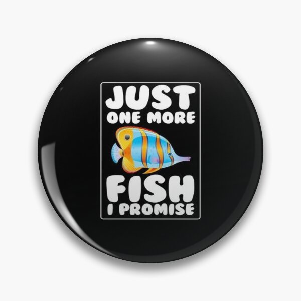 Item preview, Just One More Fish I Promise designed and sold by Animoxz3.
