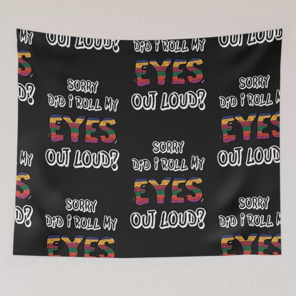 Item preview, Sorry Did I Roll My Eyes Out Loud, Sarcastic Gesture designed and sold by SportyDogShop.