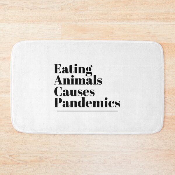Item preview,  eating animals causes pandemics designed and sold by nevertheless-.